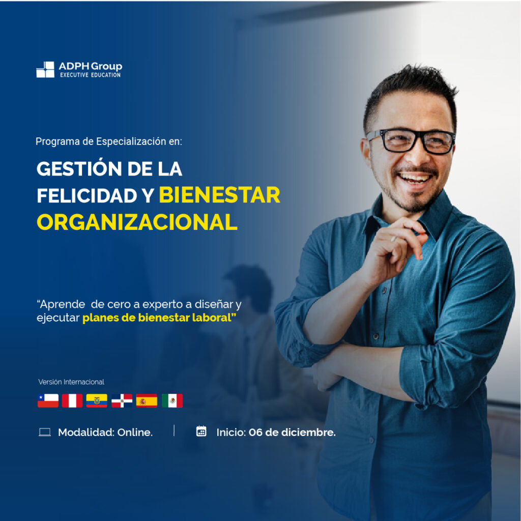 Programa de Especialización en: Gestión de la Felicidad y Bienestar Organizacional.