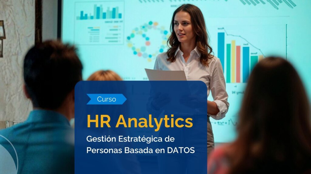 Curso: HR Analytics - Gestión Estratégica de Personas Basada en Datos